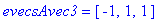 evecsAvec3 = vector([-1, 1, 1])