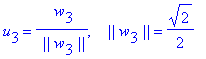 u[3] = 1/` ||`/w[3]/`||`*` w`[3], ` &nbsp;&nbsp;||`*w[3]*`||` = 1/2*2^(1/2)