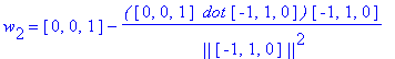 w[2] = vector([0, 0, 1])-`(`*vector([0, 0, 1])*` dot`*vector([-1, 1, 0])*`)`/` ||`/vector([-1, 1, 0])/`||`^2*vector([-1, 1, 0])