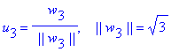 u[3] = 1/` ||`/w[3]/`||`*` w`[3], ` &nbsp;&nbsp;||`*w[3]*`||` = 3^(1/2)