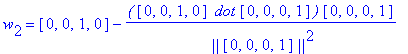 w[2] = vector([0, 0, 1, 0])-`(`*vector([0, 0, 1, 0])*` dot`*vector([0, 0, 0, 1])*`)`/` ||`/vector([0, 0, 0, 1])/`||`^2*vector([0, 0, 0, 1])