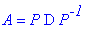 A = P*D*P^`-1`