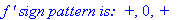 `f ' sign pattern is: &nbsp;+`, 0, `+`