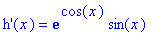`h'`(x) = exp(cos(x))*sin(x)