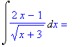 Int((2*x-1)/(x+3)^(1/2),x) = ``