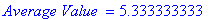 `Average Value ` = 5.333333333