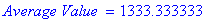 `Average Value ` = 1333.333333