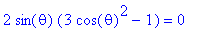 2*sin(theta)*(3*cos(theta)^2-1) = 0