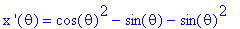 `x '`(theta) = cos(theta)^2-sin(theta)-sin(theta)^2