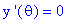 `y '`(theta) = 0