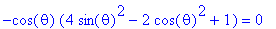 -cos(theta)*(4*sin(theta)^2-2*cos(theta)^2+1) = 0