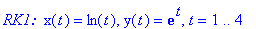 `RK1: `*x(t) = ln(t), y(t) = exp(t), t = 1 .. 4