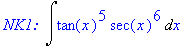 `NK1: `*Int(tan(x)^5*sec(x)^6,x)