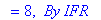 `` = 8, ` By IFR`
