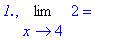`1.`, Limit(2,x = 4) = ``