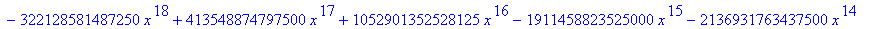 (x^2+3*x-5)^20 = x^40+60*x^39+1610*x^38+25080*x^37+243295*x^36+1407672*x^35+3258690*x^34-15639660*x^33-145490505*x^32-295234920*x^31+1353572844*x^30+7851690720*x^29+746643570*x^28-86198131440*x^27-1367...
