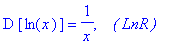 D*[ln(x)] = 1/x, ` &nbsp;&nbsp;( LnR )`