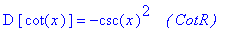 D*[cot(x)] = -csc(x)^2*` &nbsp;&nbsp;( CotR )`