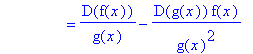 ` &nbsp;&nbsp;&nbsp;&nbsp;&nbsp;&nbsp;&nbsp;&nbsp;&nbsp;&nbsp;&nbsp;&nbsp;&nbsp;&nbsp;` = D(f(x))/g(x)-D(g(x))/g(x)^2*f(x)
