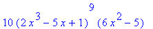 10*(2*x^3-5*x+1)^9*(6*x^2-5)