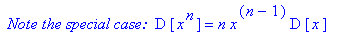 ` Note the special case: `*D*[x^n] = n*x^(n-1)*D*[x]