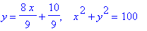 y = 8/9*x+10/9, ` &nbsp;`*x^2+y^2 = 100