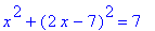 x^2+(2*x-7)^2 = 7