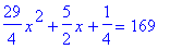 29/4*x^2+5/2*x+1/4 = 169