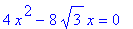 4*x^2-8*3^(1/2)*x = 0