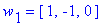 w[1] = [1, -1, 0]