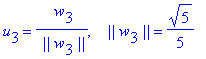 u[3] = 1/` ||`/w[3]/`||`*` w`[3], ` &nbsp;&nbsp;||`*w[3]*`||` = 1/5*5^(1/2)