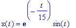 x(t) = exp(-1/15*t)*sin(t)