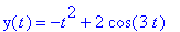 y(t) = -t^2+2*cos(3*t)