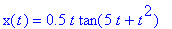 x(t) = .5*t*tan(5*t+t^2)
