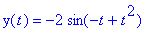 y(t) = -2*sin(-t+t^2)